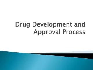 Drug Development and Approval Process