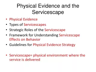 Physical Evidence and the  Servicescape