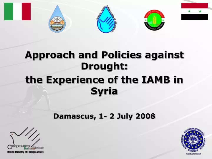approach and policies against drought the experience of the iamb in syria damascus 1 2 july 2008