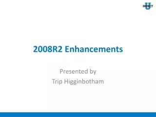 2008R2 Enhancements