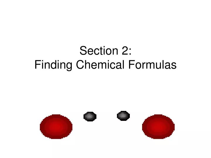 section 2 finding chemical formulas