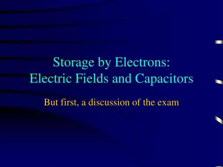 storage by electrons electric fields and capacitors
