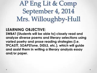 AP Eng Lit &amp; Comp	  September 4, 2014 Mrs. Willoughby-Hull