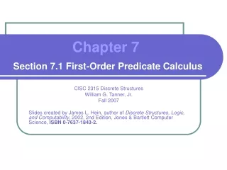 Chapter 7 Section 7.1 First-Order Predicate Calculus