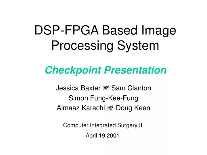 dsp fpga based image processing system checkpoint presentation