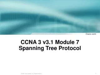 CCNA 3 v3.1 Module 7  Spanning Tree Protocol
