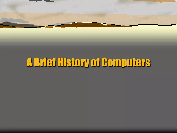 a brief history of computers