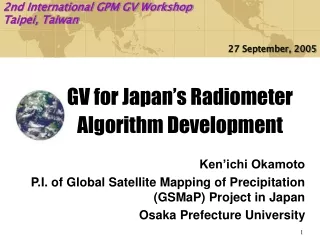 Ken’ichi Okamoto P.I. of Global Satellite Mapping of Precipitation (GSMaP) Project in Japan