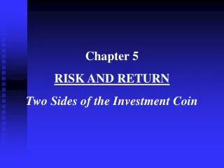 Chapter 5  RISK AND RETURN Two Sides of the Investment Coin