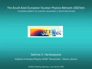 Sotirios V. Harissopulos Institute of Nuclear Physics, NCSR “Demokritos”, Athens, Greece