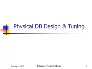 Physical DB Design &amp; Tuning