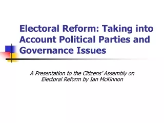 Electoral Reform: Taking into Account Political Parties and Governance Issues
