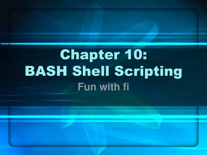 chapter 10 bash shell scripting