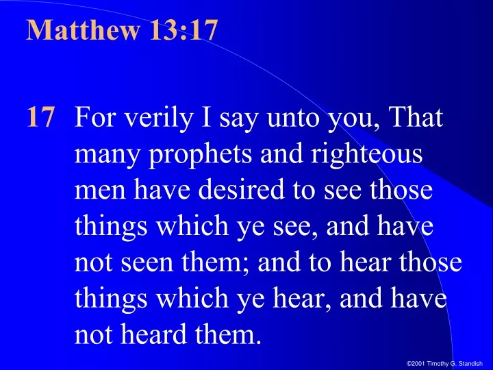 matthew 13 17 17 for verily i say unto you that