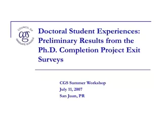 Doctoral Student Experiences: Preliminary Results from the Ph.D. Completion Project Exit Surveys
