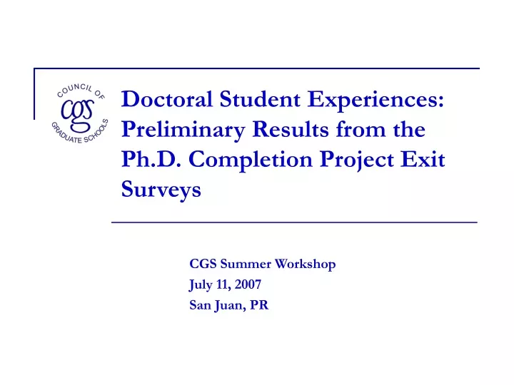 doctoral student experiences preliminary results from the ph d completion project exit surveys