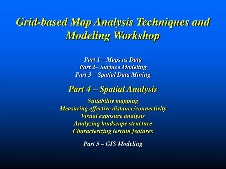 grid based map analysis techniques and modeling workshop