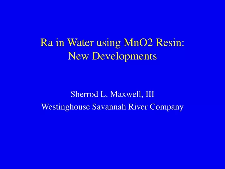 ra in water using mno2 resin new developments