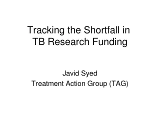 Tracking the Shortfall in  TB Research Funding