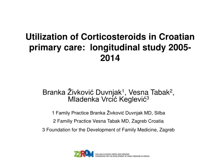 utilization of corticosteroids in croatian primary care longitudinal study 2005 201 4