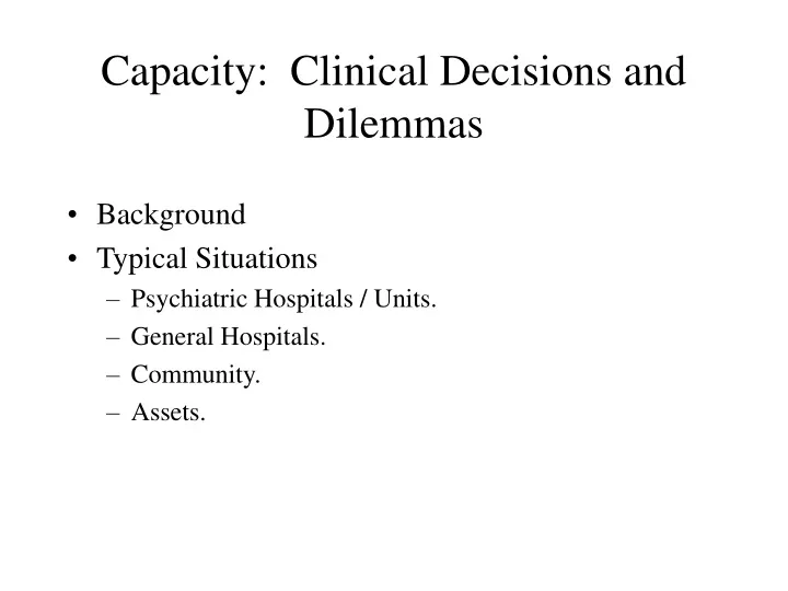 capacity clinical decisions and dilemmas