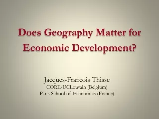 Jacques-François Thisse CORE-UCLouvain (Belgium) Paris School of Economics (France)