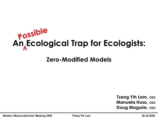 An Ecological Trap for Ecologists: Zero-Modified Models
