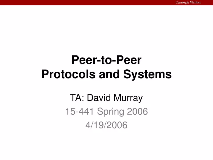 peer to peer protocols and systems