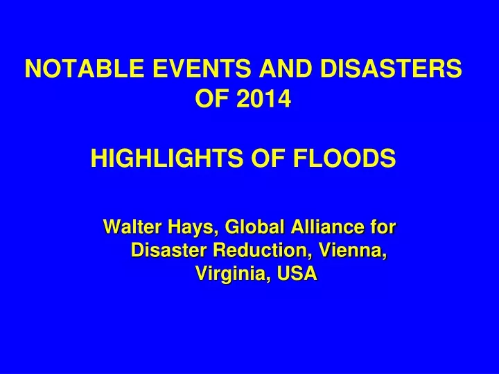 notable events and disasters of 2014 highlights of floods