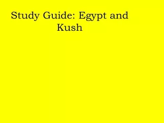 Study Guide: Egypt and Kush
