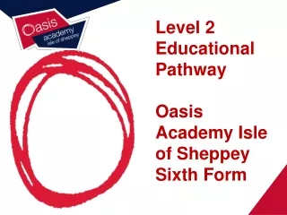 Level 2 Educational Pathway Oasis Academy Isle of Sheppey Sixth Form