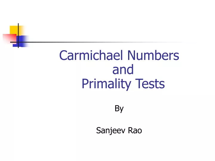 carmichael numbers and primality tests by sanjeev