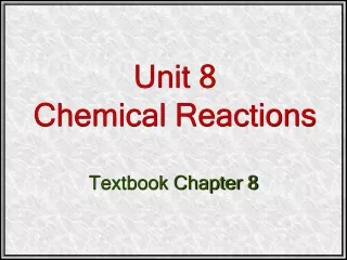 Unit 8 Chemical Reactions