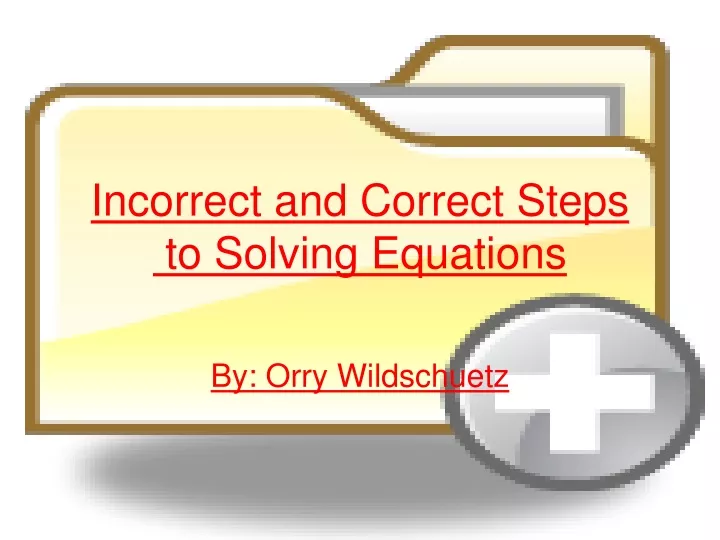 incorrect and correct steps to solving equations