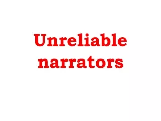 Unreliable narrators