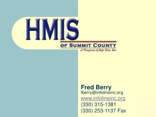 Fred Berry fberry@infolineinc infolineinc (330) 315-1381 (330) 253-1137 Fax