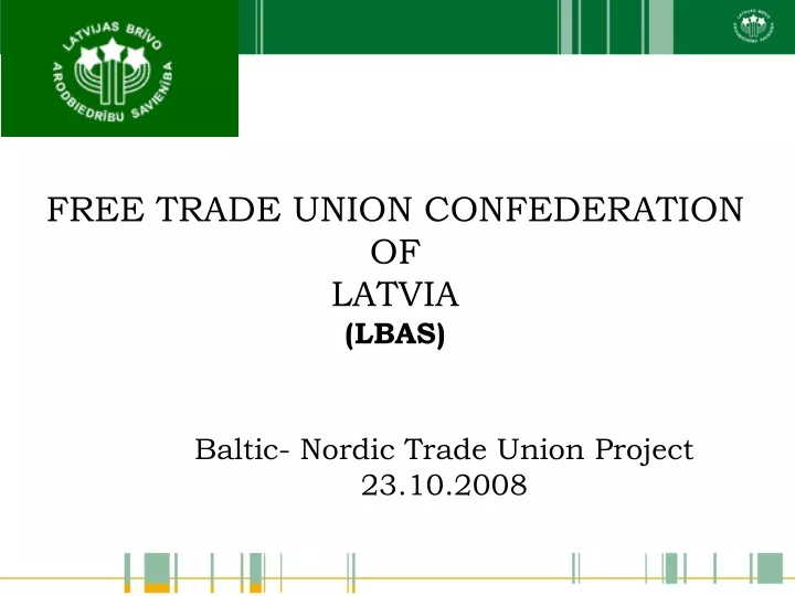 free trade union confederation of latvia lbas