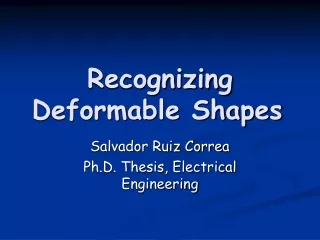 Recognizing Deformable Shapes