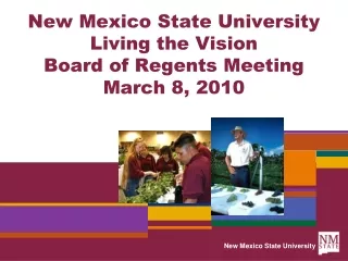 New Mexico State University Living the Vision  Board of Regents Meeting  March 8, 2010