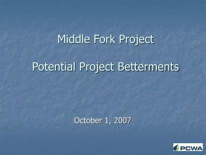 middle fork project potential project betterments