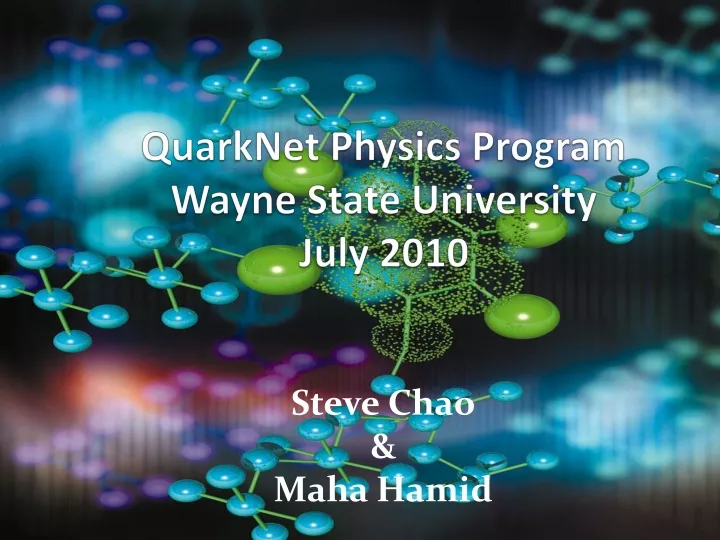 quarknet physics program wayne state university july 2010