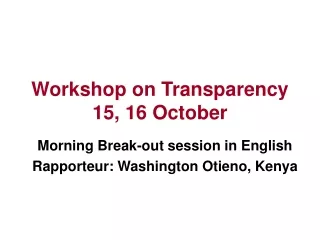 Workshop on Transparency 15, 16 October
