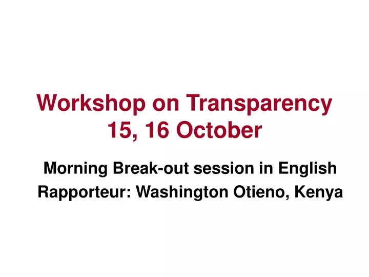 workshop on transparency 15 16 october