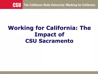 Working for California: The Impact of  CSU Sacramento