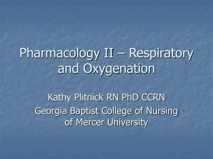 pharmacology ii respiratory and oxygenation