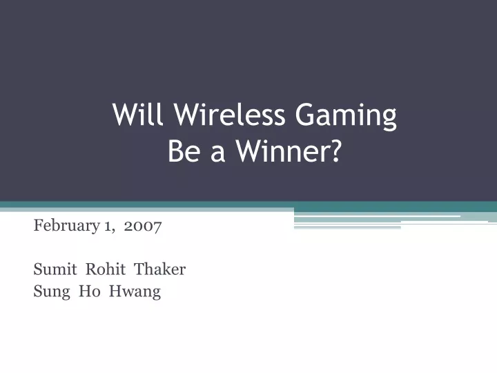 will wireless gaming be a winner