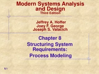 Chapter 8 Structuring System Requirements:  Process Modeling