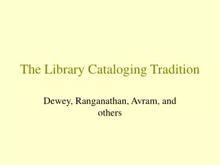 The Library Cataloging Tradition