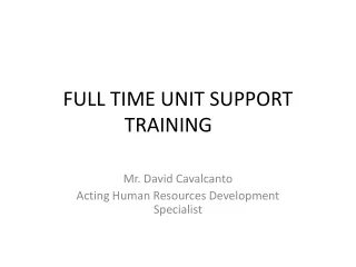 FULL TIME UNIT SUPPORT TRAINING