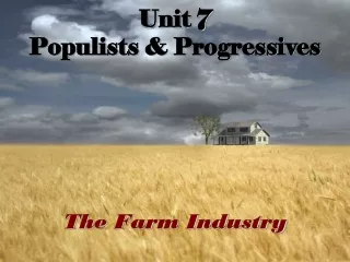 Unit 7 Populists &amp; Progressives